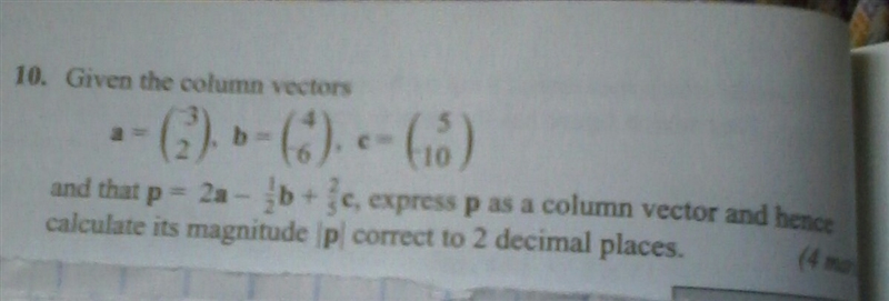 A=(_3 2),b (4 _6),c=(5 _10)​-example-1