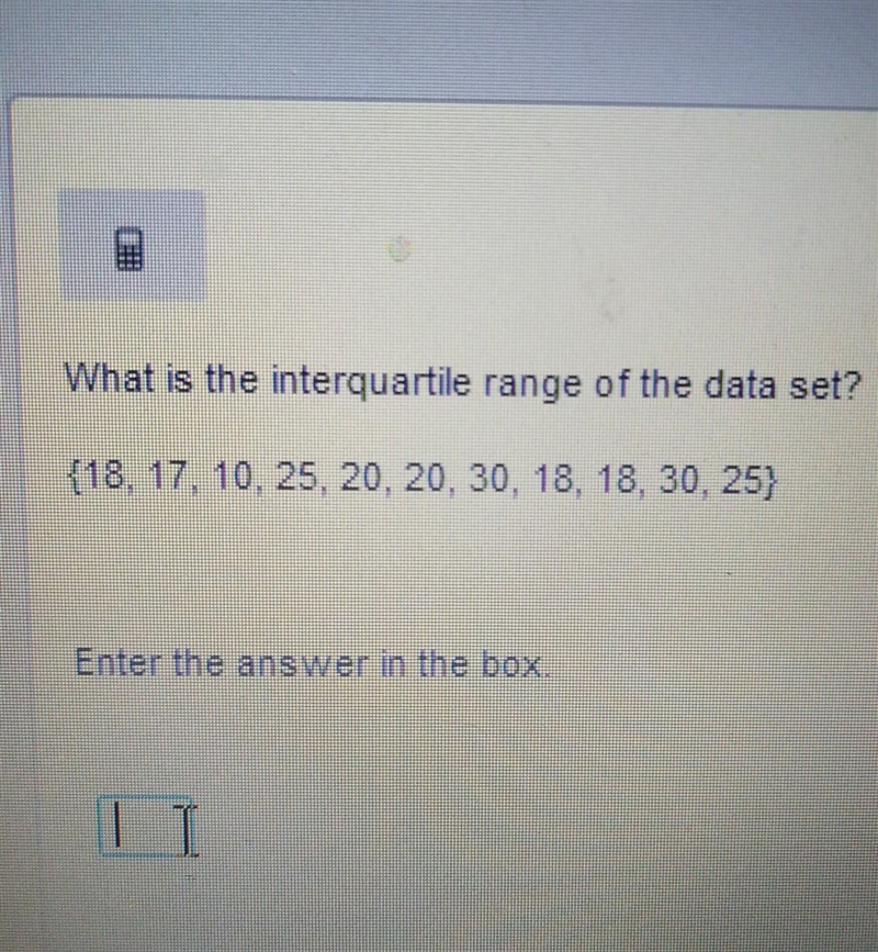 What is the interquartile range of the data set ​-example-1