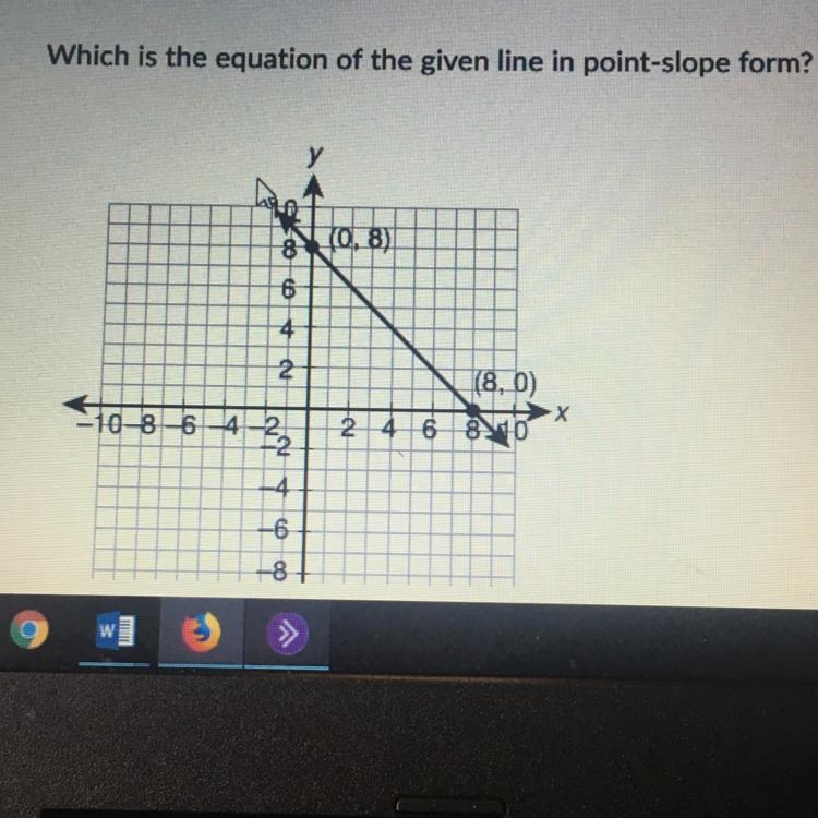 Help ASAP if it’s correct I’ll give brainilest, Options: A. y-0= 1 (x+8) B. y -0 = -1 (x-example-1