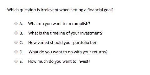 Which question is irrelevant when setting a financial goal?-example-1