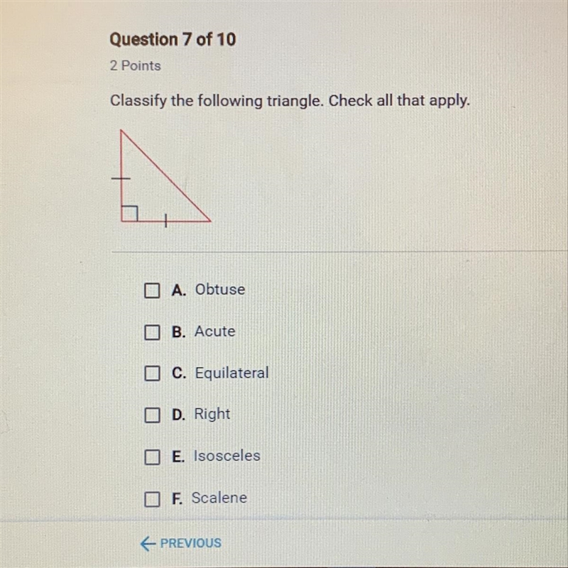 A. Obtuse B. Acute C. Equilateral D. Right E. Isosceles F. Scalene-example-1