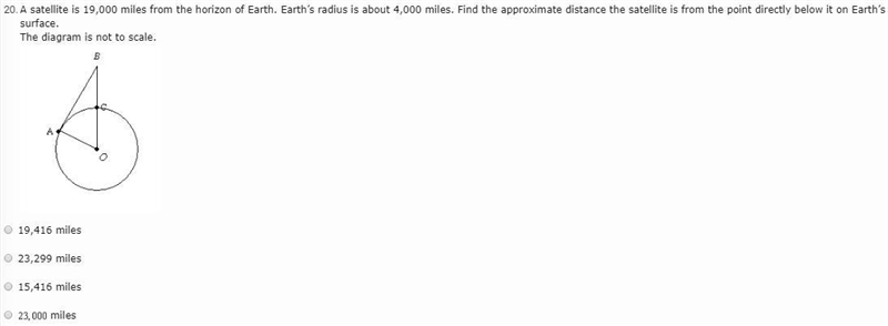 A satellite is 19,000 miles from the horizon of Earth. Earth’s radius is about 4,000 miles-example-1