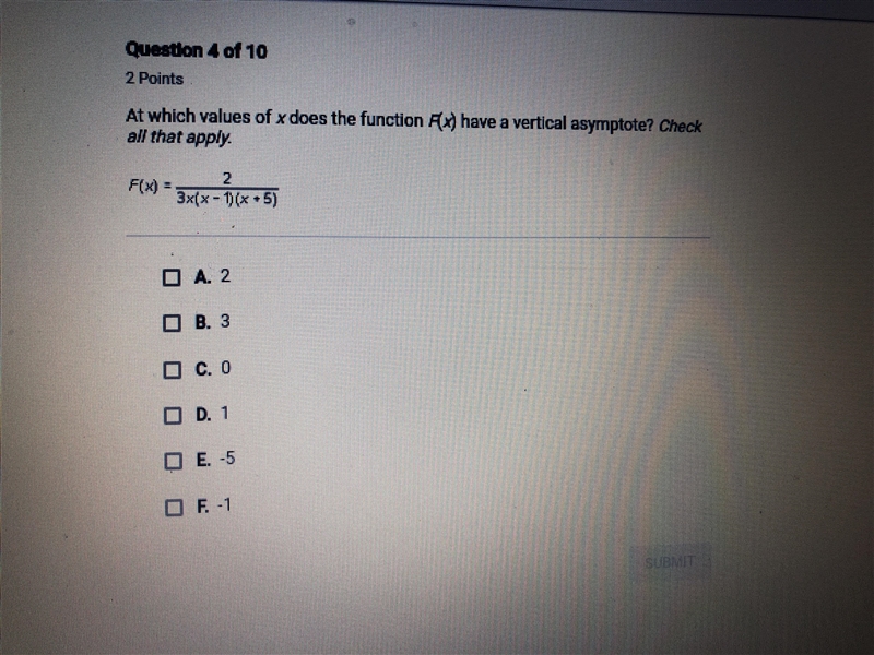 At Which values of x does the function f(x) have a vertical asymptote? Check all that-example-1