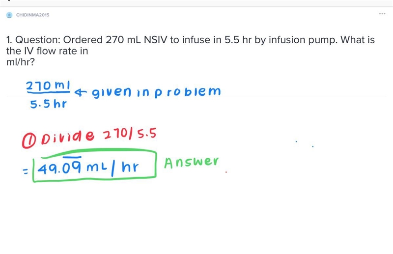 1. Question: Ordered 270 mL NSIV to infuse in 5.5 hr by infusion pump. What is the-example-1