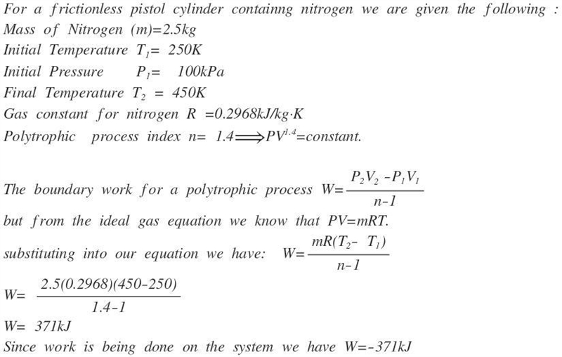 A frictionless piston–cylinder device contains 2.5 kg of nitrogen at 100 kPa and 250 K-example-1