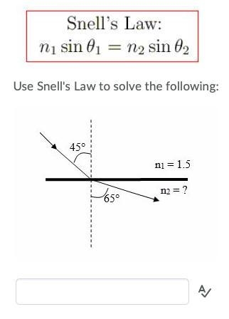 Use Snell's Law to solve the following:-example-1