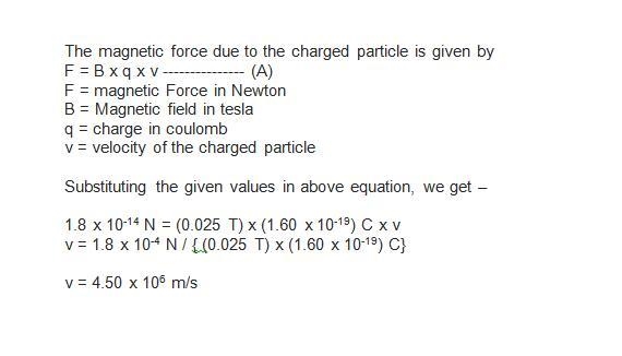 A proton travels at right angles through a magnetic field of 0.025 teslas. If the-example-1