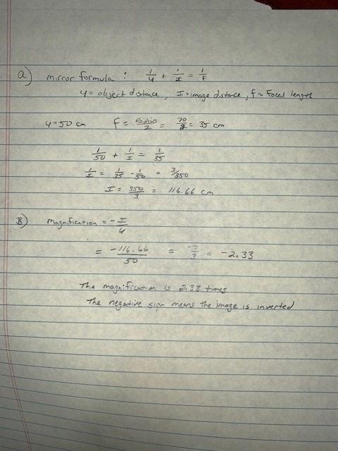 An object is placed 50 cm from a concave mirror of radius 70 cm. (a)What is the distance-example-1