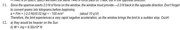 A 20 g sparrow flying toward a bird feeder mistakes the pane of glass in a window-example-1