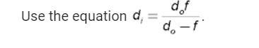 An object is located 5.0 cm from a concave mirror. The focal length is 15.0 cm. What-example-1