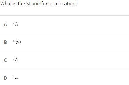 What is the SI unit for acceleration? Multiple choices in image.-example-1