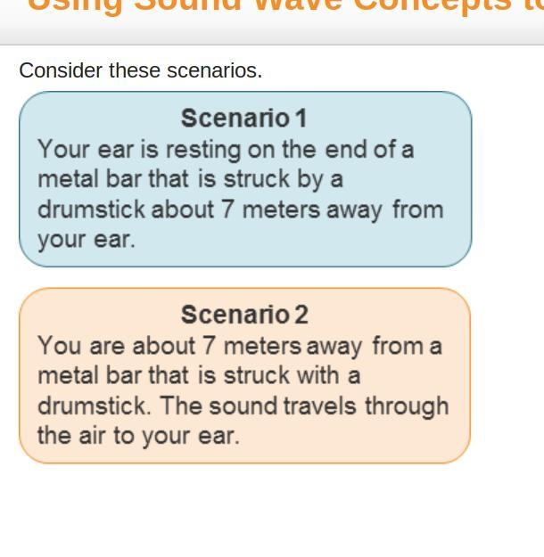 In which of these scenarios would the sound of a drumstick hitting a metal bar get-example-1