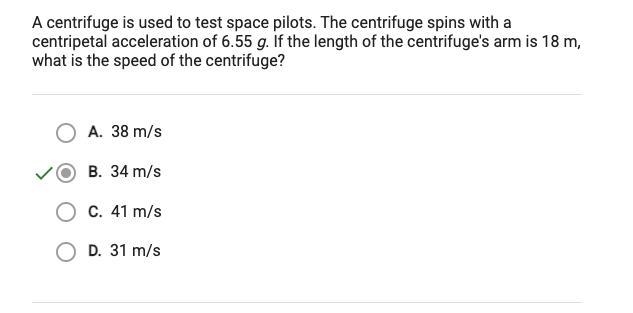 A centrifuge is used to test space pilots. The centrifuge spins with a centripetal-example-1