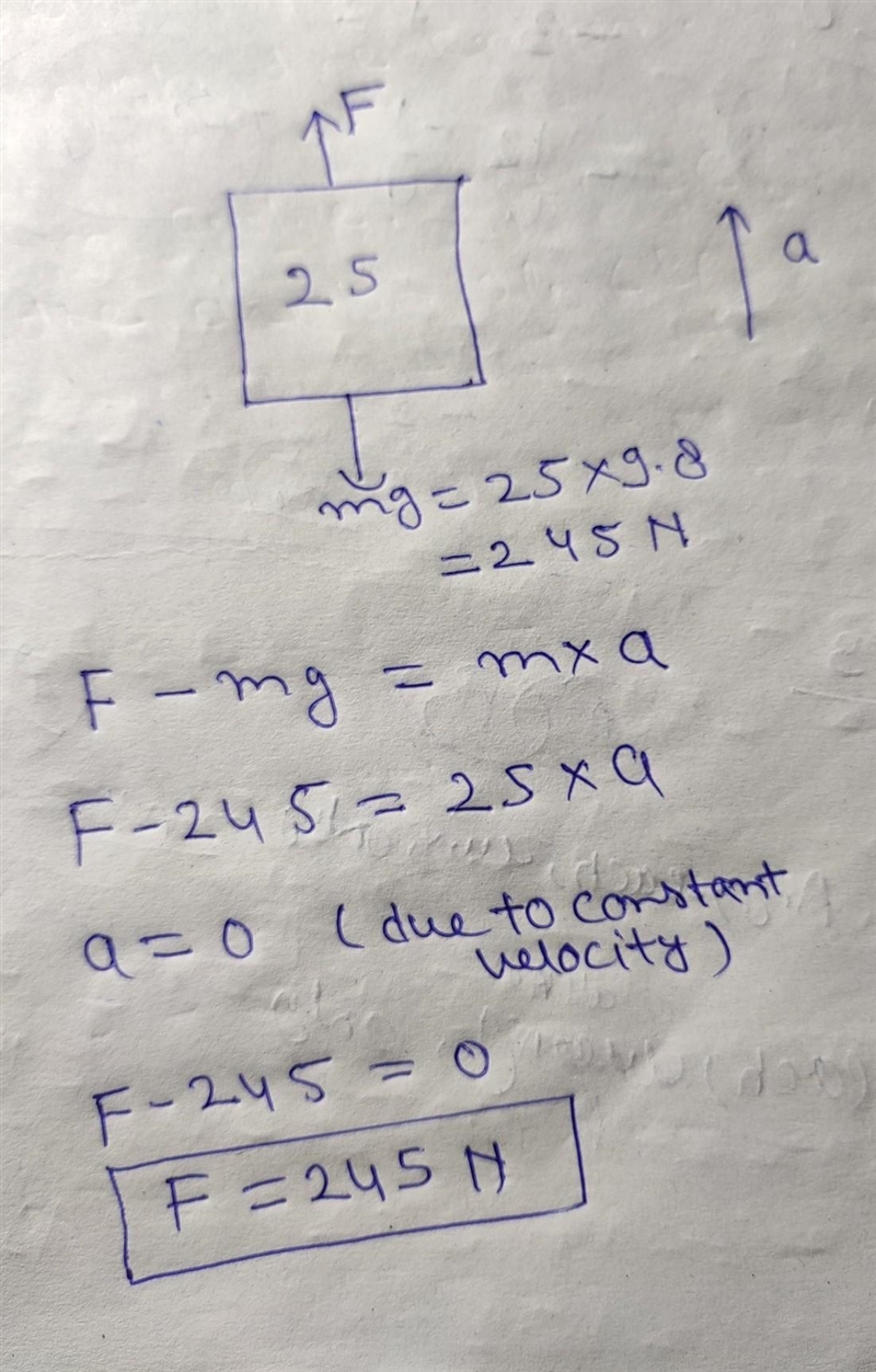 How much force is needed to lift a 25-kg mass at a constant verlocity?-example-1