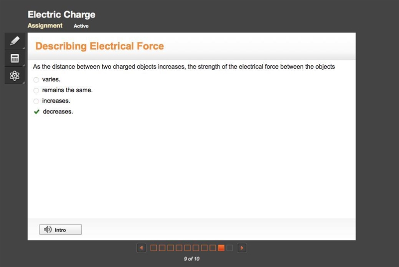 As the distance between two charged objects increases the strength of the electrical-example-1