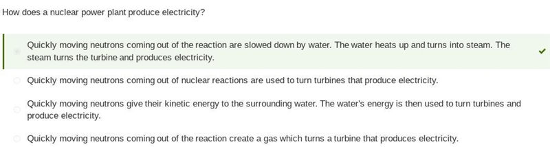 How does a nuclear power plant produce electricity? Quickly moving neutrons coming-example-1