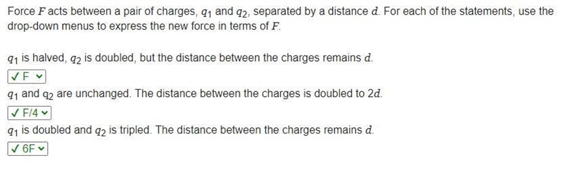 Force F acts between a pair of charges, q1 and q2, separated by a distance d. For-example-1