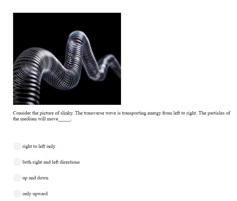 PLEASE HELP ASAP!!! CORRECT ANSWER ONLY PLEASE!!! Consider the picture of slinky. The-example-1