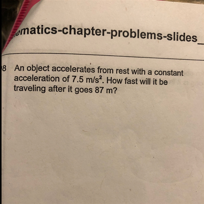 How fast will it be traveling after it goes 87 m ?-example-1