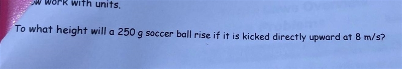 to what height will a 250g soccer ball rise to if it is kicked directly upwards at-example-1