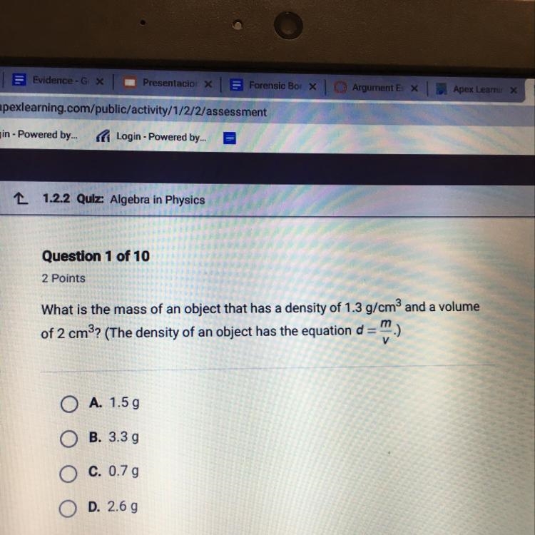 What is the mass of an object that has a density of 1.3 g/cm^3 and a volume of 2cm-example-1