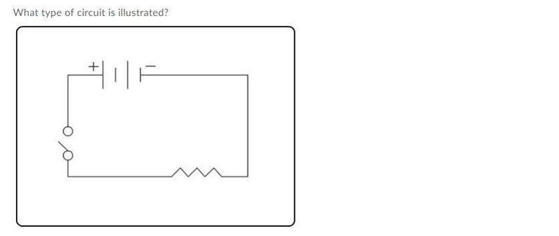 What type of circuit is illustrated? A.a closed series circuit B.an open series circuit-example-1