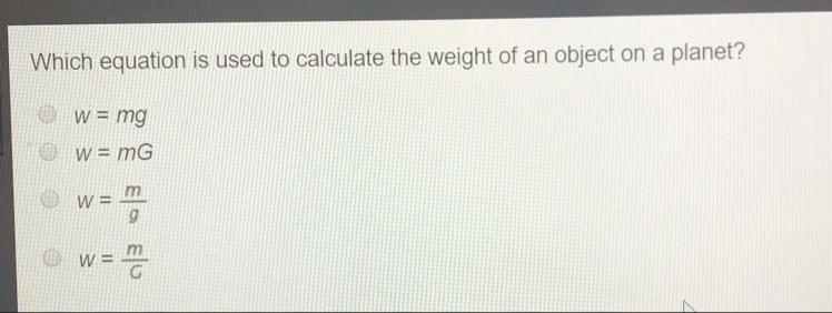 PLEASE HURRY!!! Which equation is used to calculate the weight of an object on a planet-example-1