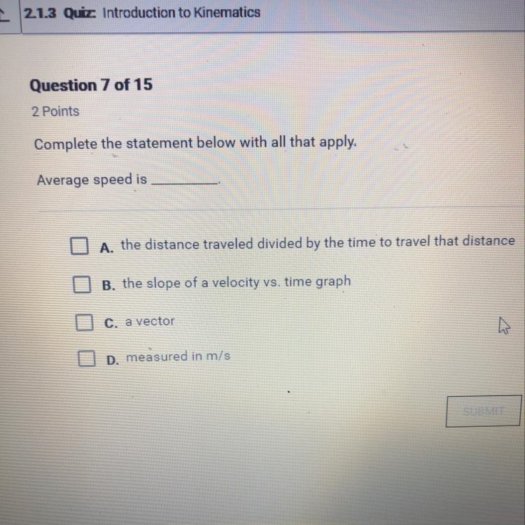 Complete the statement below with all that apply. Average speed is what?-example-1