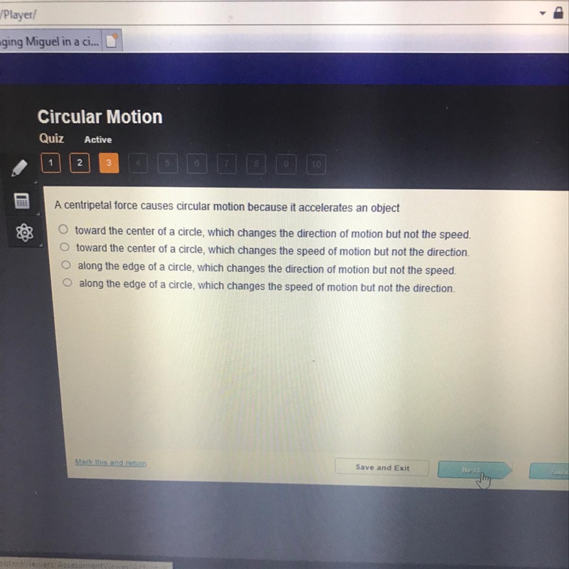 A centripetal force causes circular motion because it accelerates an object-example-1