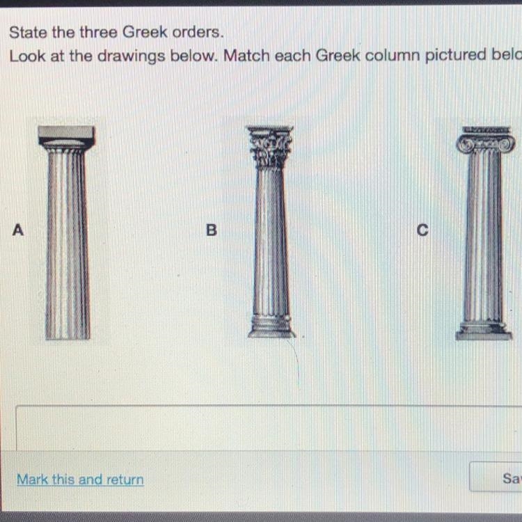 State the three Greek orders. Look at the drawings below. Match each Greek column-example-1