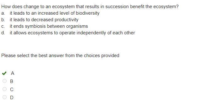 How does change to an ecosystem that results in succession benefit the ecosystem? Group-example-1