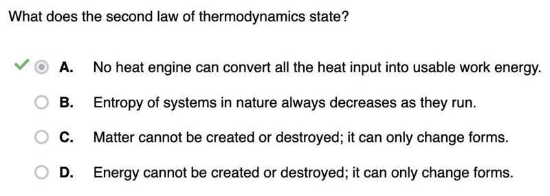 The second law of thermodynamics states that a. energy can not be created or destroyed-example-1