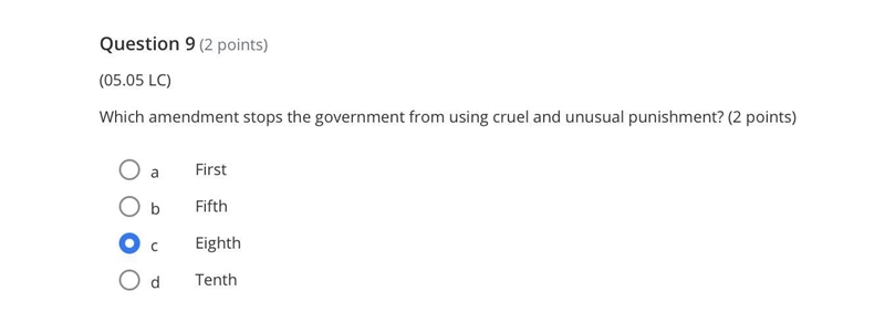 Which amendment prohibits cruel and unusual punishment? a. Second b. Fourth c. Fifth-example-1