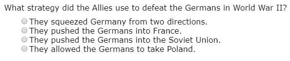 What strategy did the allies use to defeat Germany in world war 2? PLEASE HELP!!!!!-example-1