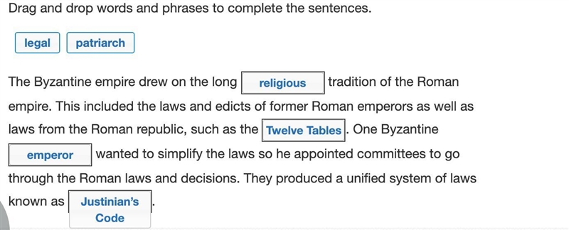 Drag and drop words and phrases to complete the sentences. emperor, legal, Justinian-example-1