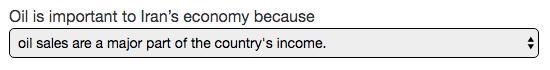 Use the drop-down menu to complete the sentence. Oil is important to Iran’s economy-example-1