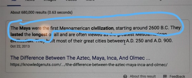 Which civilization lasted longer? 1. Inca 2. Maya 3. Aztec Please help!-example-1