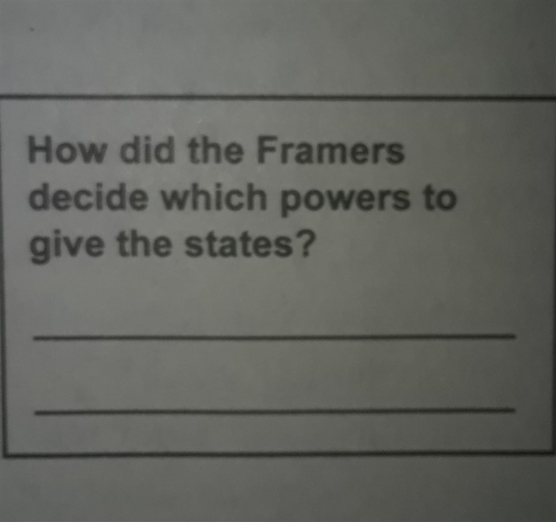 How did the farners decide which power to give the states​-example-1