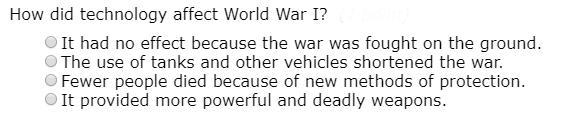 How did technology affect world war 1? Please Help!!!-example-1