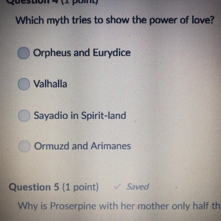 Which myth tries to show the power of love? A.Orpheus and Eurydice b.Valhalla C.Sayadio-example-1