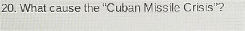 What cause the cuban missile crisis .​-example-1