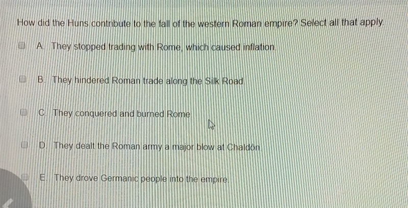 How did the Huns contribute to the fall of the Western Roman empire? select all that-example-1