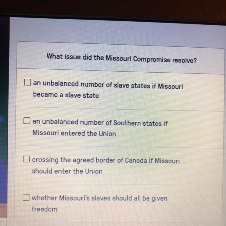 What issue did the missouri compromise resolve?-example-1