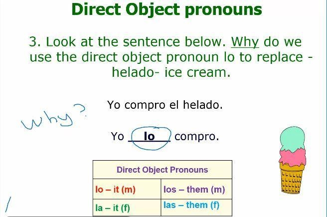 Look a the sentence below. Why do we use the direct object pronoun lo to replace helado-example-1