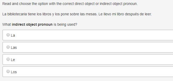 Read and choose the option with the correct direct object or indirect object pronoun-example-1