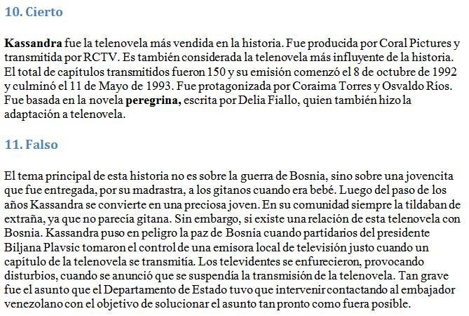 Las telenovelas sólo se transmiten los fines de semana. cierto falso 2. Además de-example-1