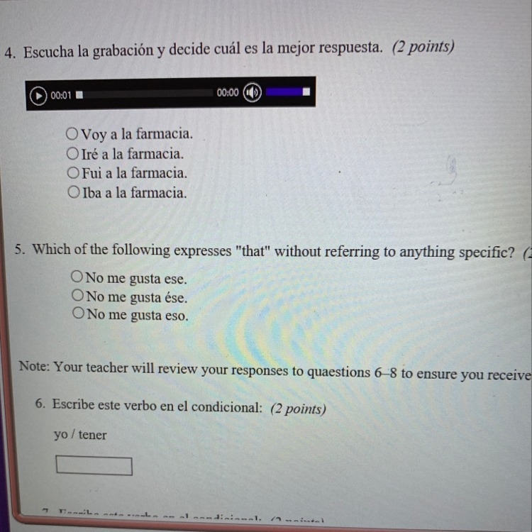 Help with 4 and 5??? The recording says... “a donde iras manana”-example-1