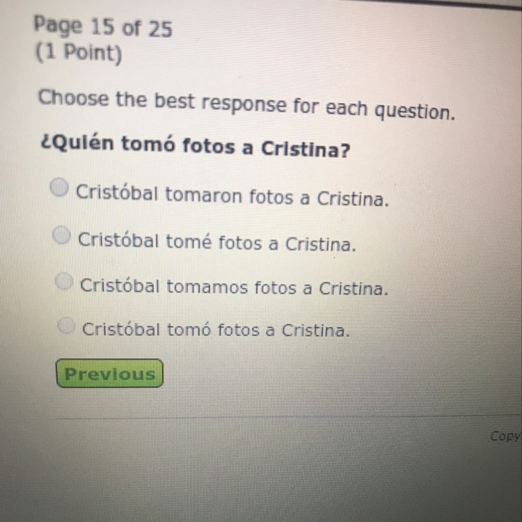 HELP PLEASE. choose the best response for each question. ¿quien tomó fotos a cristina-example-1