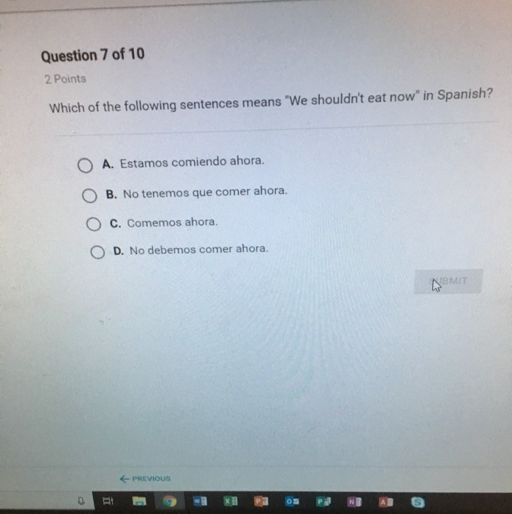 Which of the following sentences means “ we shouldn’t eat now” in Spanish-example-1