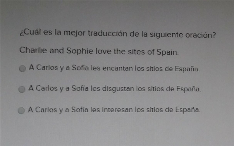 ¿Cuál es la mejor traducción de la siguiente oración ? Charlie and Sophie love the-example-1